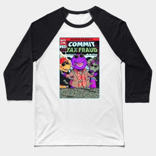 Barney Commit Tax Fraud Baseball T-Shirt